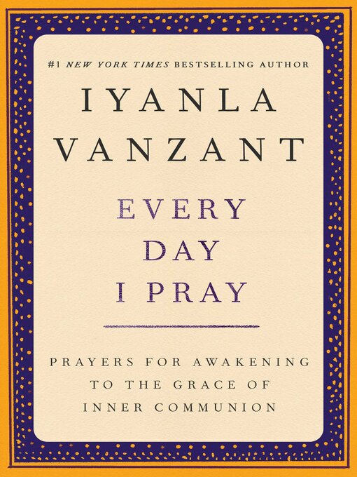 Title details for Every Day I Pray by Iyanla Vanzant - Wait list